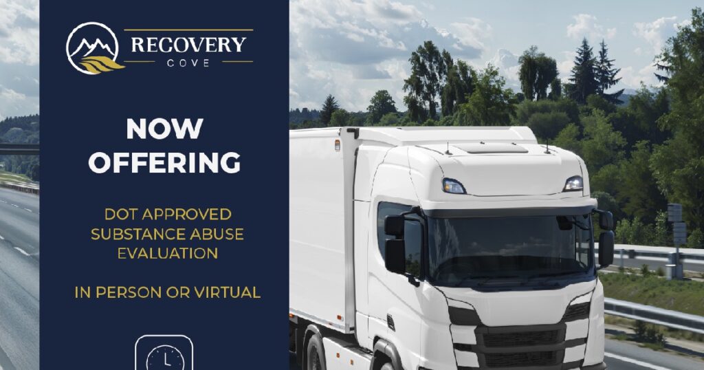 DOT‑Approved Substance Abuse Evaluations Now Available at Recovery Cove